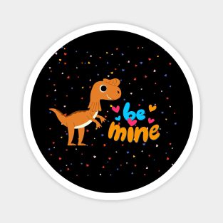 Be Mine Valentines Day Dinosaur Magnet